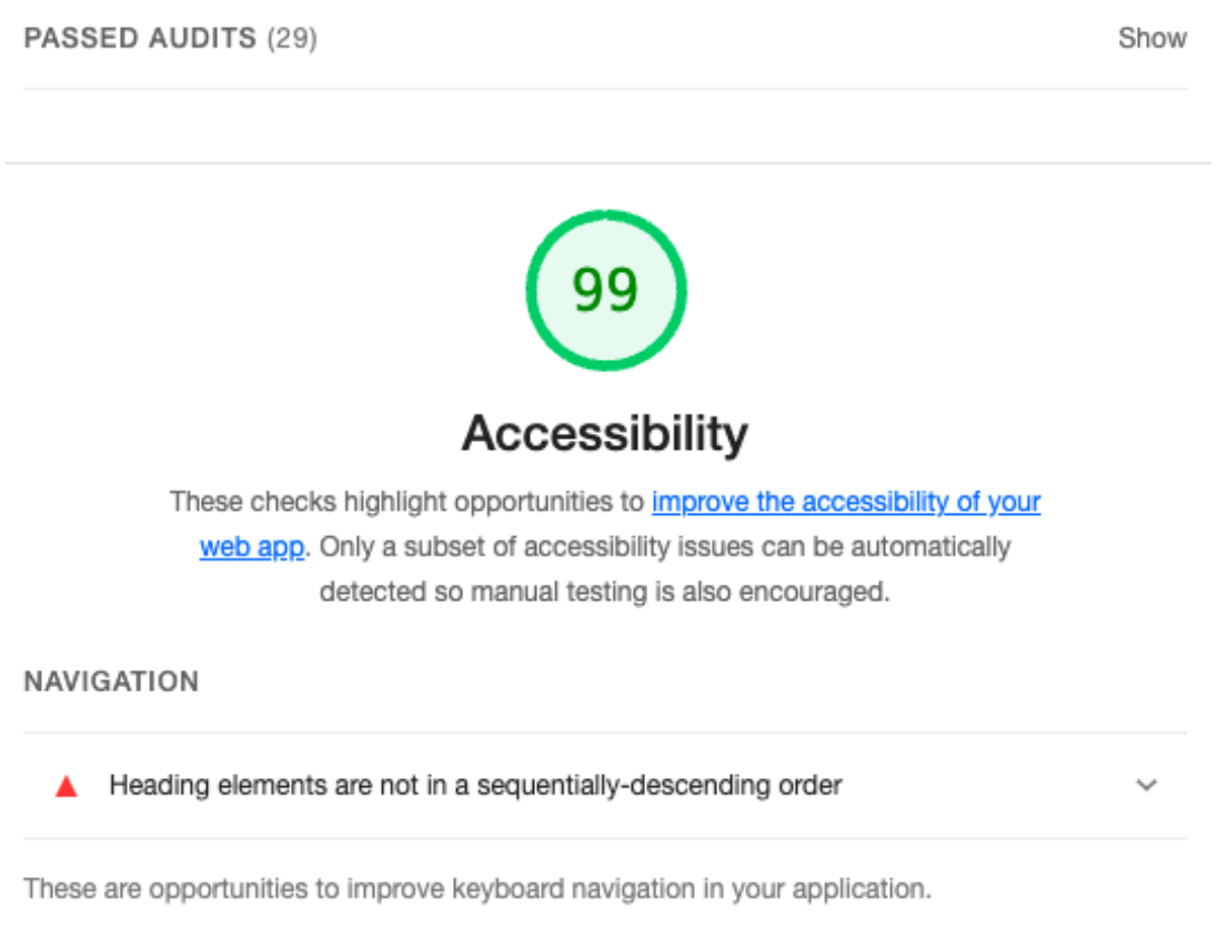 The accessibility portion of a Lighthouse Audit showing a score of 99 out of 100 with the only error being that the headings are not in sequentially-descending order.